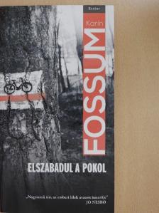 Karin Fossum - Elszabadul a pokol [antikvár]