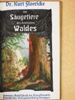 Dr. Kurt Floericke - Die Säugetiere des deutschen Waldes (gótbetűs) [antikvár]