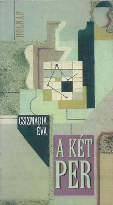 CSIZMADIA ÉVA - A két per [antikvár]