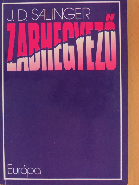 J. D. Salinger - Zabhegyező [antikvár]