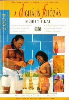 A digitális fotózás műhelytitkai [antikvár]