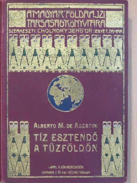 Alberto M. de Agostini - Tíz esztendő a Tűzföldön [antikvár]