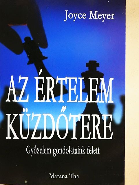 Joyce Meyer - Az értelem küzdőtere [antikvár]