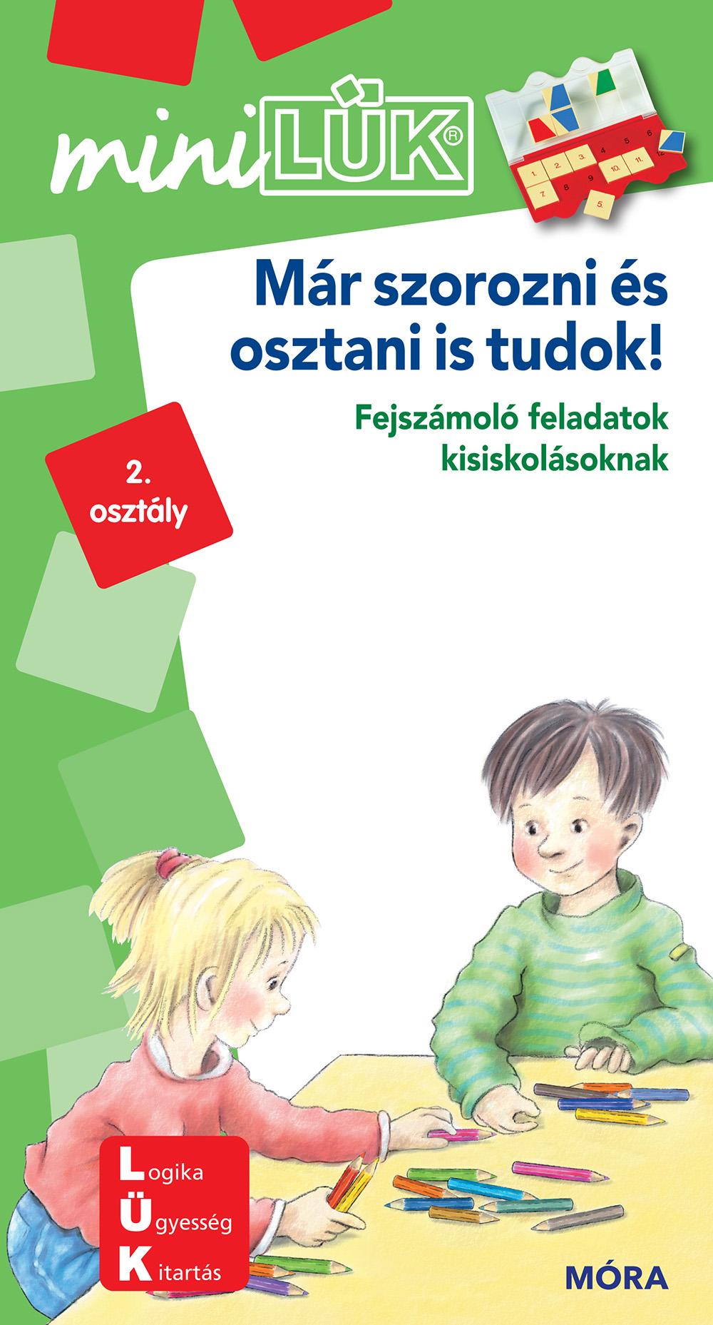 LDI209 - Már szorozni és osztani is tudok! - Fejszámoló feladatok kisiskolásoknak - MiniLÜK