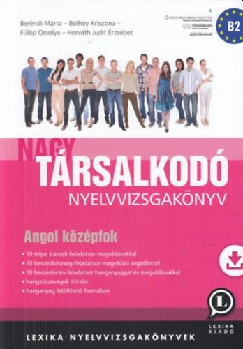 Beréndi Márta, Bolhóy Krisztina, Fülöp Orsolya, Horváth Judit Erzsébet - Nagy Társalkodó nyelvvizsgakönyv - Angol középfok
