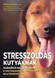 BECKER MARTY - Stresszoldás kutyáknak [eKönyv: epub, mobi]