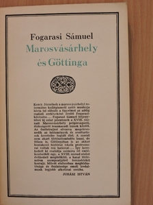 Fogarasi Sámuel - Marosvásárhely és Göttinga [antikvár]