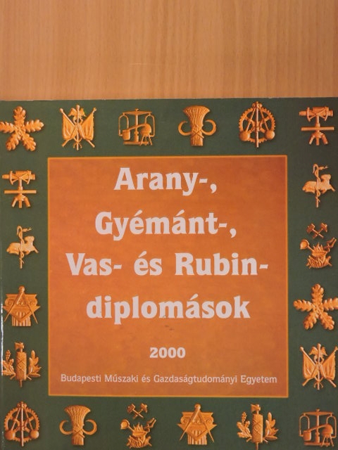 Arany-, Gyémánt-, Vas- és Rubin-diplomások 2000 [antikvár]
