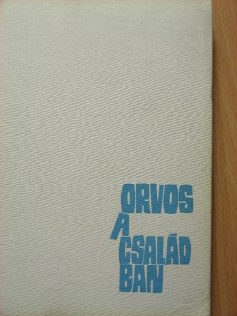 Dr. Szendei Ádám - Orvos a családban [antikvár]