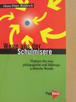 Hans-Peter Waldrich - Wege aus der Schulmisere [antikvár]