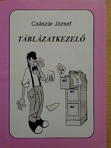 Császár József - Táblázatkezelő [antikvár]