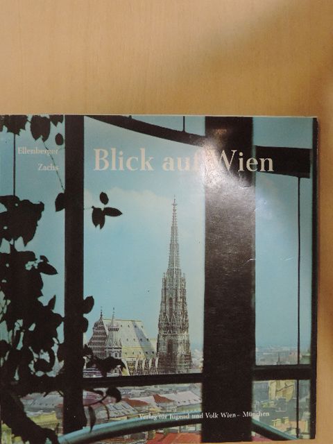 Hugo Ellenberger - Blick auf Wien [antikvár]