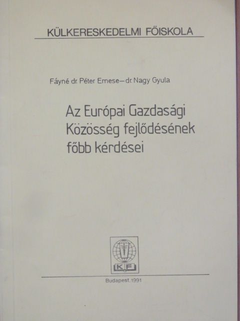 Dr. Nagy Gyula - Az Európai Gazdasági Közösség fejlődésének főbb kérdései [antikvár]