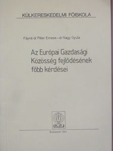 Dr. Nagy Gyula - Az Európai Gazdasági Közösség fejlődésének főbb kérdései [antikvár]