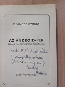 Z. Vincze György - Az android-per (dedikált példány) [antikvár]