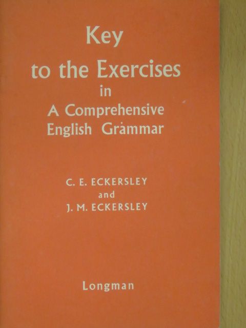 C. E. Eckersley - Key to the Exercises in A Comprehensive English Grammar [antikvár]