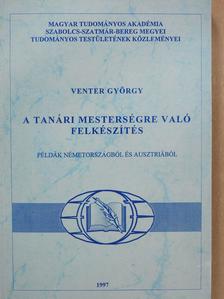 Venter György - A tanári mesterségre való felkészítés (dedikált példány) [antikvár]