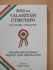 Bikafalvi Máthé László - 2002-es választási útmutató (dedikált példány) [antikvár]