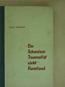 Paul Werner - Ein Schweizer Journalist sieht Rußland [antikvár]