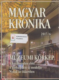 Bencsik Gábor - Magyar Krónika 2017/6. [antikvár]