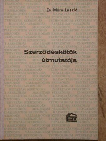 Dr. Móry László - Szerződéskötők útmutatója [antikvár]