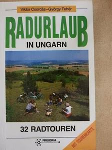 Csordás Viktor - Radurlaub in Ungarn [antikvár]