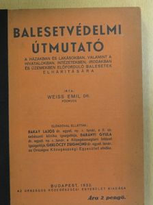 Dr. Weiss Emil - Balesetvédelmi útmutató [antikvár]
