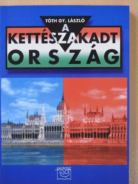 Tóth Gy. László - A kettészakadt ország (aláírt példány) [antikvár]