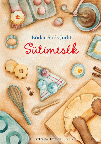 Bódai-Soós Judit - Sütimesék