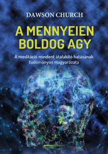 Dawson Church - A mennyeien boldog agy [eKönyv: epub, mobi]