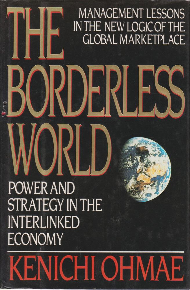 Ohmae, Kenichi - The Borderless World: Power and Strategy in the Interlinked Economy [antikvár]