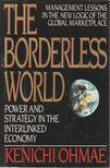 Ohmae, Kenichi - The Borderless World: Power and Strategy in the Interlinked Economy [antikvár]