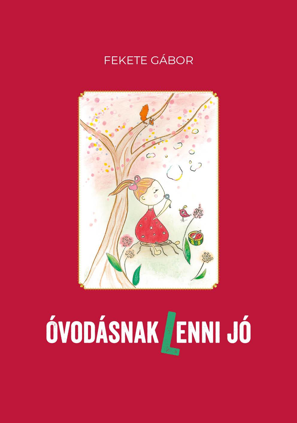 Fekete Gábor - Óvodásnak (l)enni jó
