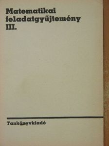 Sain Márton - Matematikai feladatgyűjtemény III. [antikvár]