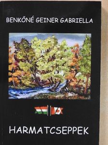 Benkőné Geiner Gabriella - Harmatcseppek [antikvár]