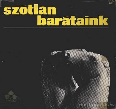 Bozóky Éva - Szótlan barátaink [antikvár]