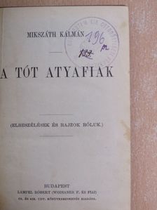 Mikszáth Kálmán - A tót atyafiak [antikvár]