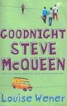WENER, LOUISE - Goodnight Steve McQueen [antikvár]