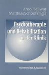 Arno Hellwig, Matthias Schoof - Psychotherapie und Rehabilitation in der Klinik [antikvár]