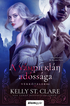 Kelly St. Clare - A vámpírklán adóssága - Vérkötelék 2. [eKönyv: epub, mobi]