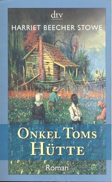 BEECHER-STOWE, HARRIET - Onkel Toms Hütte [antikvár]