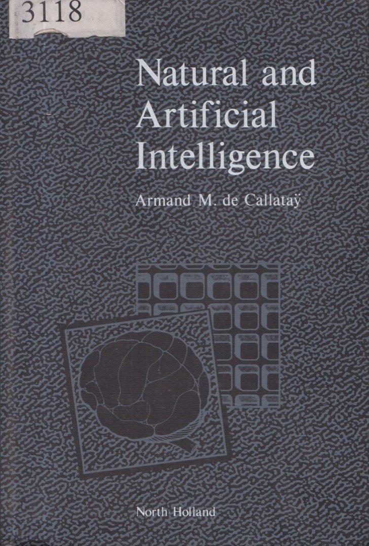 De Callatay, Armand M. - Natural and Artificial Intelligence [antikvár]