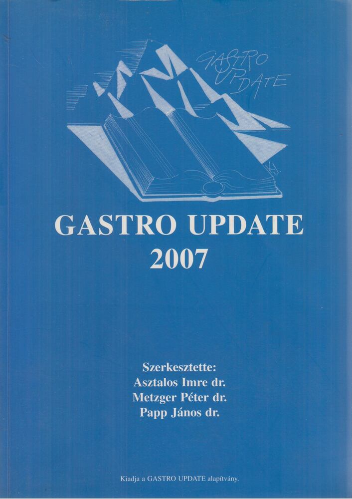 Asztalos Imre, Metzger Péter, Dr. Papp János - Gastro Update 2007 [antikvár]