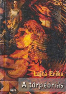 Lajta Erika - A törpeóriás [antikvár]