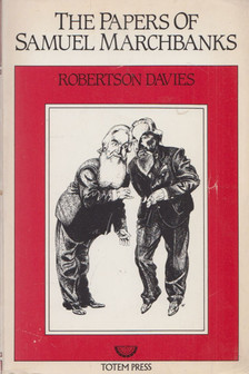 Robertson Davies - The Papers of Samuel Marchbanks [antikvár]