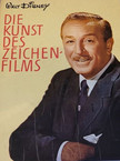 Walt Disney, THOMAS, BOB - Die Kunst des Zeichenfilms [antikvár]