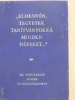 Bölcskei Gusztáv - "Elmenvén, tegyetek tanítványokká minden népeket..." (dedikált példány) [antikvár]