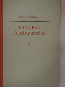 Móra Ferenc - Hannibál föltámasztása [antikvár]