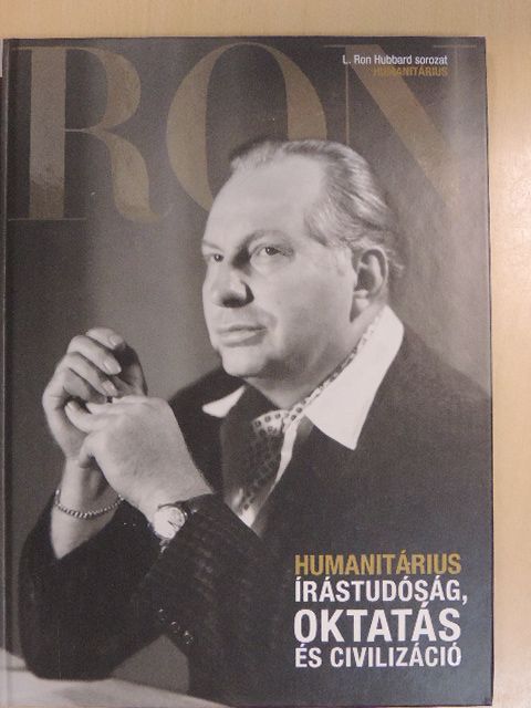 L. Ron Hubbard - Humanitárius - Írástudóság, oktatás és civilizáció [antikvár]