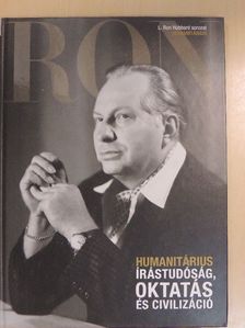 L. Ron Hubbard - Humanitárius - Írástudóság, oktatás és civilizáció [antikvár]
